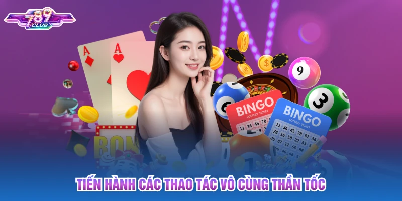 Tiến hành các thao tác vô cùng thần tốc